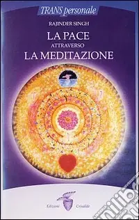 La pace attraverso la meditazione Ultime Pezzi