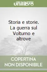 Quantità Limitata Storia e storie. La guerra sul Volturno e altrove