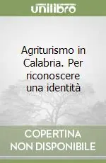 Non Perdere Agriturismo in Calabria. Per riconoscere una identità