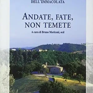 Ultima Occasione Andate, fate, non temete. 100 Lettere al suo Istituto Secolare Unione Carmelitana Teresiana