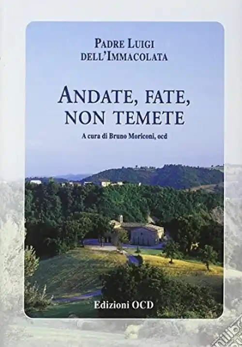 Ultima Occasione Andate, fate, non temete. 100 Lettere al suo Istituto Secolare Unione Carmelitana Teresiana