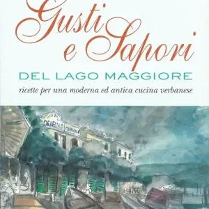 Offerta Lampo Gusti e sapori del Lago Maggiore