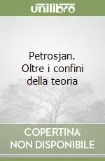 Petrosjan. Oltre i confini della teoria Esclusivo
