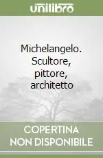 Spedizione Espresso Michelangelo. Scultore, pittore, architetto