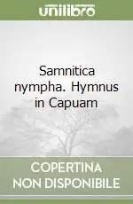 Di Tendenza Samnitica nympha. Hymnus in Capuam