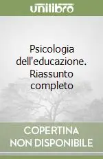 Compra Oggi Stesso Psicologia dell‘educazione. Riassunto completo