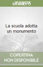 Offerta Speciale La scuola adotta un monumento
