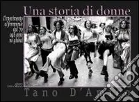 Nuovo Arrivo Una storia di donne. Il movimento al femminile dal ‘70 agli anni no global