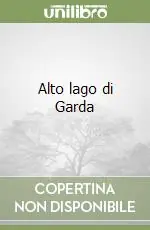 Novità Alto lago di Garda