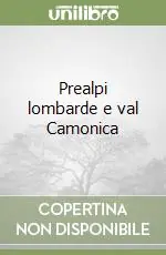 Novità Prealpi lombarde e val Camonica