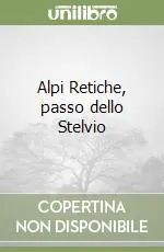 Alpi Retiche, passo dello Stelvio Più Venduto