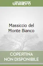 Massiccio del Monte Bianco Ordina Subito