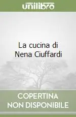 La cucina di Nena Ciuffardi Spedito Oggi
