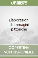 Ultima Occasione Elaborazioni di immagini pittoriche