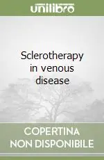 Subito Disponibile Sclerotherapy in venous disease