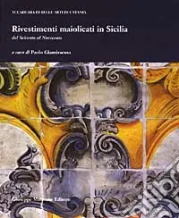 Rivestimenti maiolicati in Sicilia dal Seicento al Novecento Occasione Imperdibile
