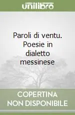 Paroli di ventu. Poesie in dialetto messinese Prezzo Basso