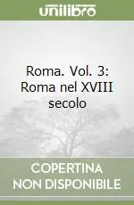 Bestseller Roma. Vol. 3 Roma nel XVIII secolo