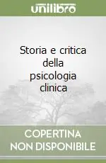 Storia e critica della psicologia clinica Pagamento Sicuro