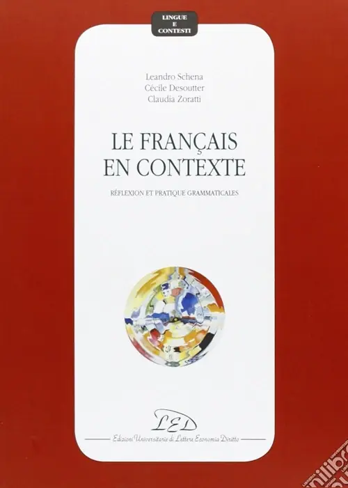 Le français en contexte. Réflexion et pratique grammaticales Offerta Del Giorno