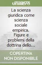 Vendita Finale La scienza giuridica come scienza sociale empirica. Figure e problemi della dottrina dello Stato e del diritto pubblico nella grande Vienna