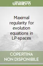 Spedizione Espresso Maximal regularity for evolution equations in LP-spaces