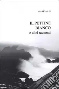 Ultima Occasione Il pettine bianco e altri racconti