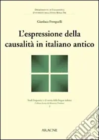 L‘espressione della causalità in italiano antico Solo Oggi
