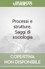 Direttamente Dal Produttore Processi e strutture. Saggi di sociologia