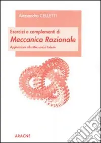 Pagamento Sicuro Esercizi e complementi di meccanica razionale. Applicazioni alla meccanica celeste