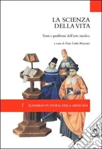 La scienza della vita. Temi e problemi dell‘arte medica Prezzo Scontato