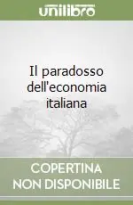 Il paradosso dell‘economia italiana Vendita Finale