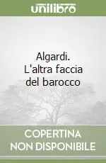 Occasione Imperdibile Algardi. L‘altra faccia del barocco