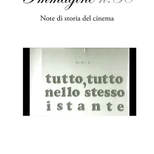 Nuovo Arrivo Immagine. Note di storia del cinema. Vol. 30