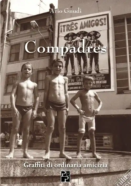 Compadres. Graffiti di ordinaria amicizia Promo Stagionale
