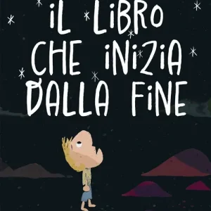 Reso Gratuito Il libro che inizia dalla fine. Ediz. a colori