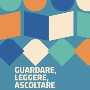 Guardare, leggere, ascoltare. Scritture possibili Quantità Limitata