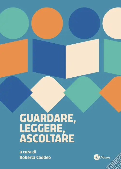 Guardare, leggere, ascoltare. Scritture possibili Quantità Limitata