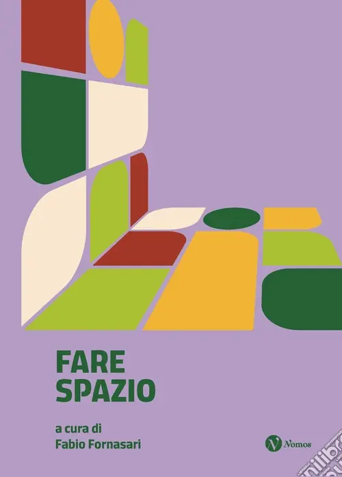 Quantità Limitata Fare spazio. La costruzione collettiva dei luoghi