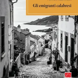 Gli emigranti calabresi Compra Online