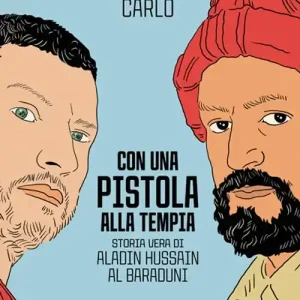 Con una pistola alla tempia. Storia vera di Aladin Hussain al Baraduni Nuova Collezione
