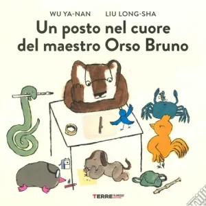 Un posto nel cuore del maestro orso bruno. Ediz. a colori Prezzo Conveniente