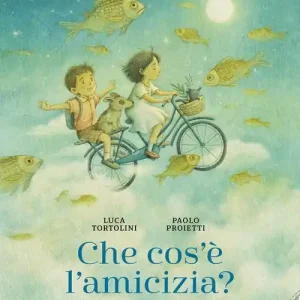 Saldi Che cos‘è l‘amicizia? Ediz. a colori
