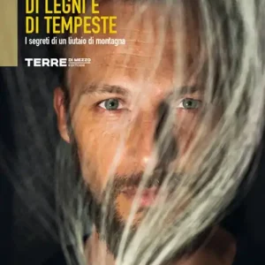 Sconto Di suoni, di legni e di tempeste. I segreti di un liutaio di montagna