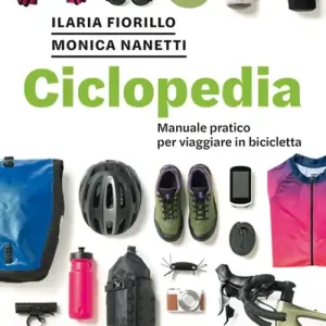 Ciclopedia. Manuale pratico per viaggiare in bicicletta Acquista Ora