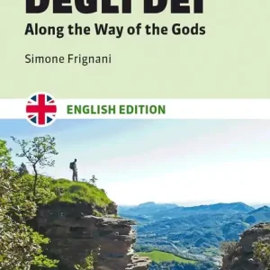 The Via degli Dei. Along the Way of the Gods Esclusivo