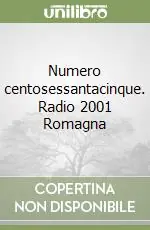 Numero centosessantacinque. Radio 2001 Romagna Miglior Prezzo