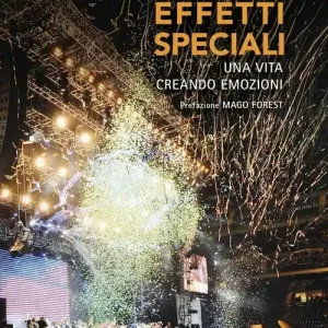 Offerta Del Giorno Il mago degli effetti speciali. Una vita creando emozioni. Ediz. a colori
