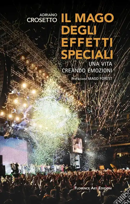 Offerta Del Giorno Il mago degli effetti speciali. Una vita creando emozioni. Ediz. a colori