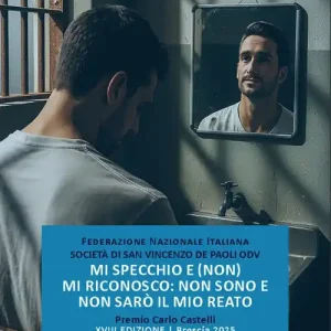 Mi specchio e (non) mi riconosco non sono e non sarò il mio reato. Premio Carlo Castelli. XVIII edizione. Brescia 2025 Offerta Speciale